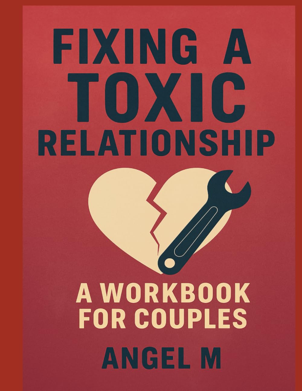 Fixing a Toxic Relationship Workbook for Couples