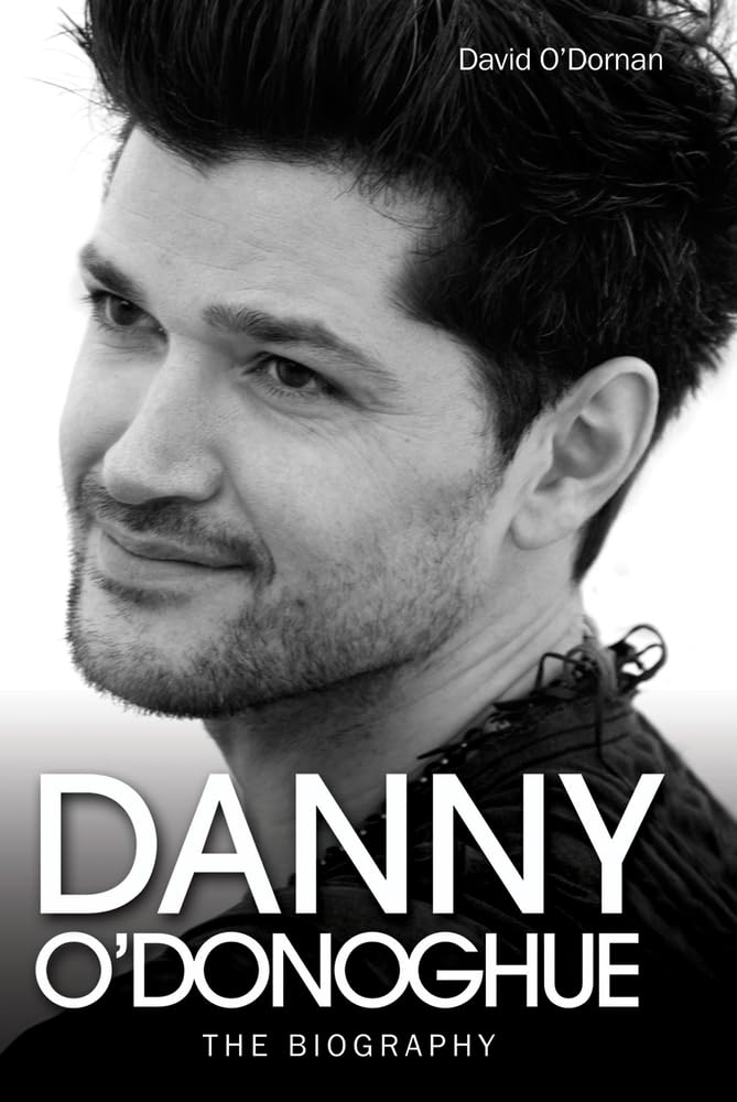 Danny O'Donoghue - The Biography,David O'Dornan