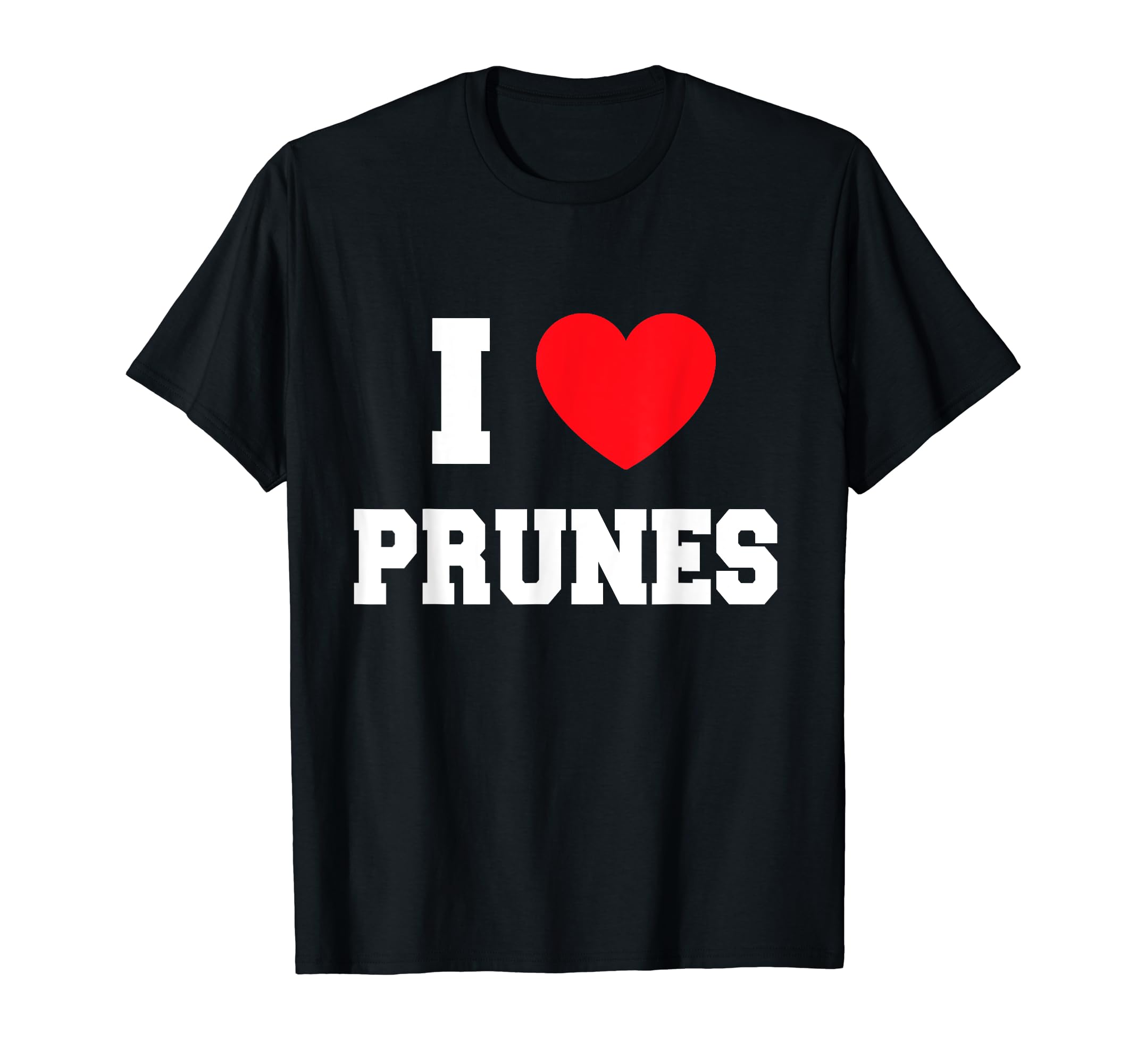 My HeartI Love prunes T-Shirt