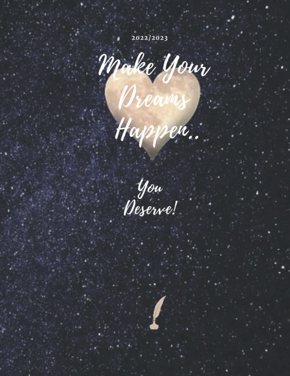 Buy 2022/2023 Make your dreams happen because you deserve