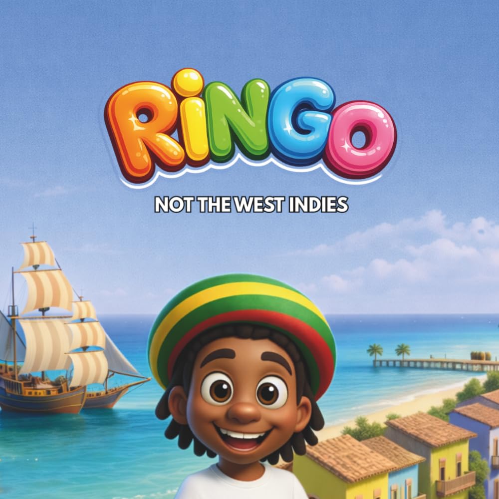 RINGO: NOT THE WEST INDIES (Ringo's Adventures)