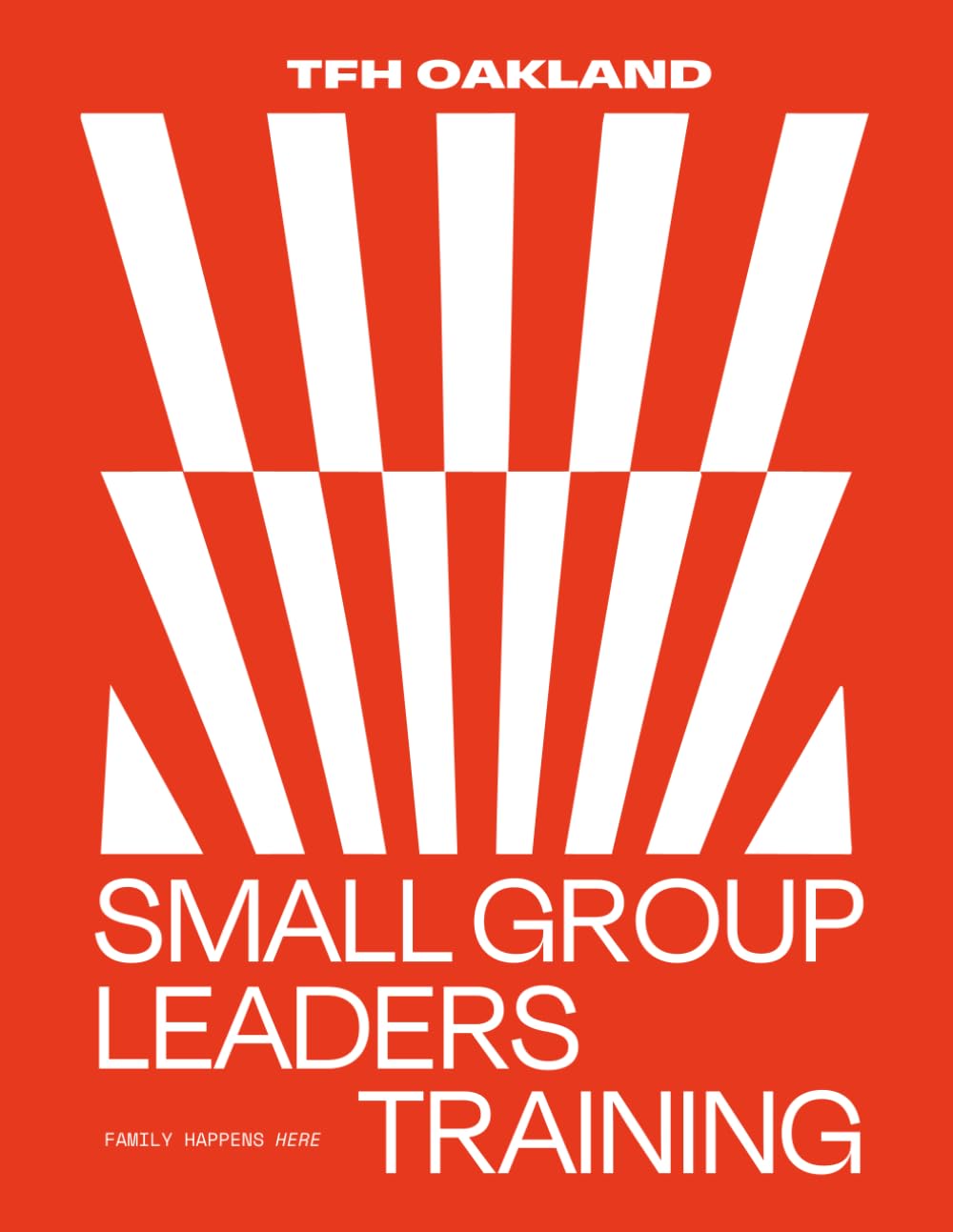 Small Group Leaders Training: The Father's House Oakland