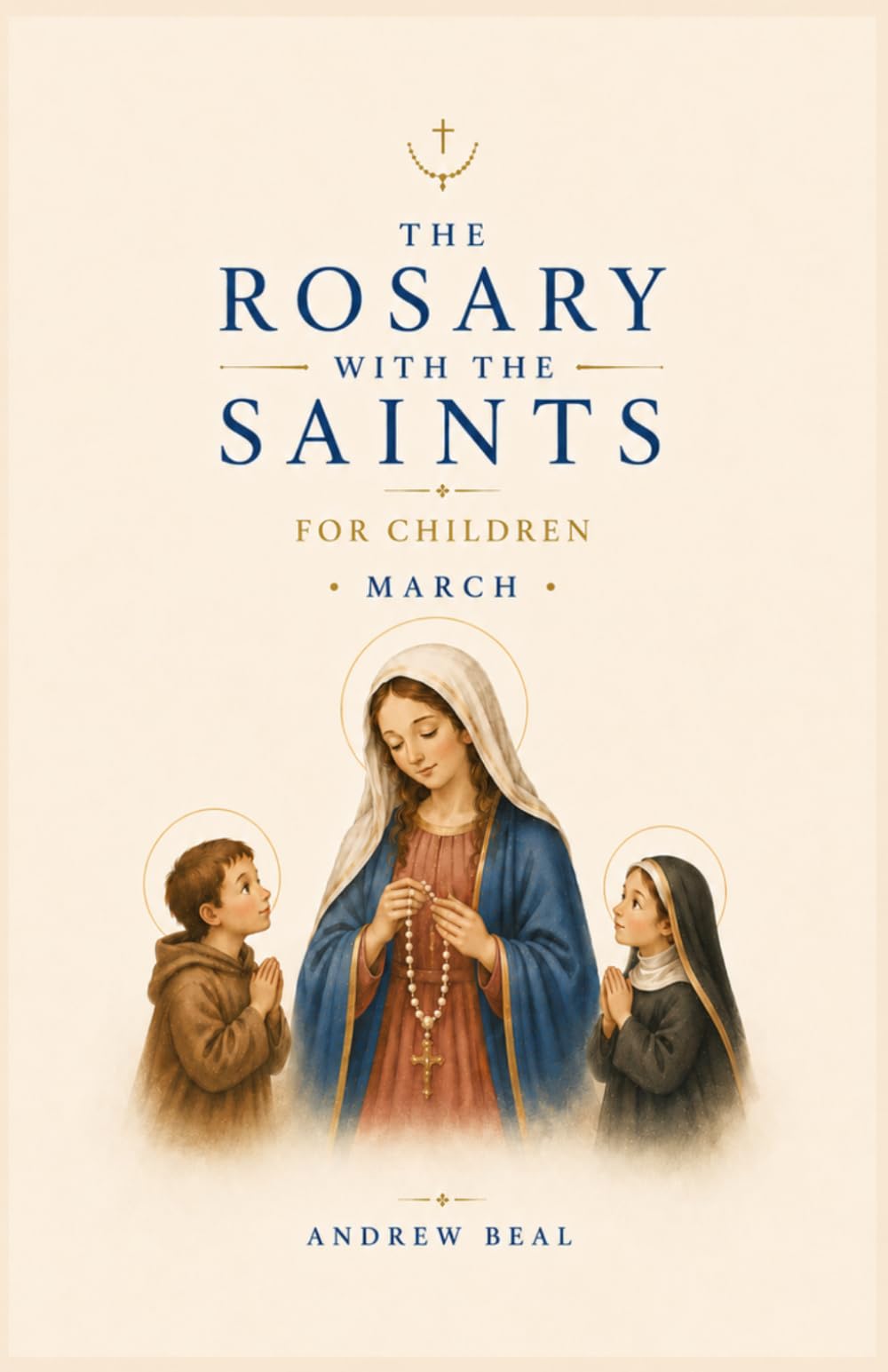 The Rosary with the Saints for Children: March