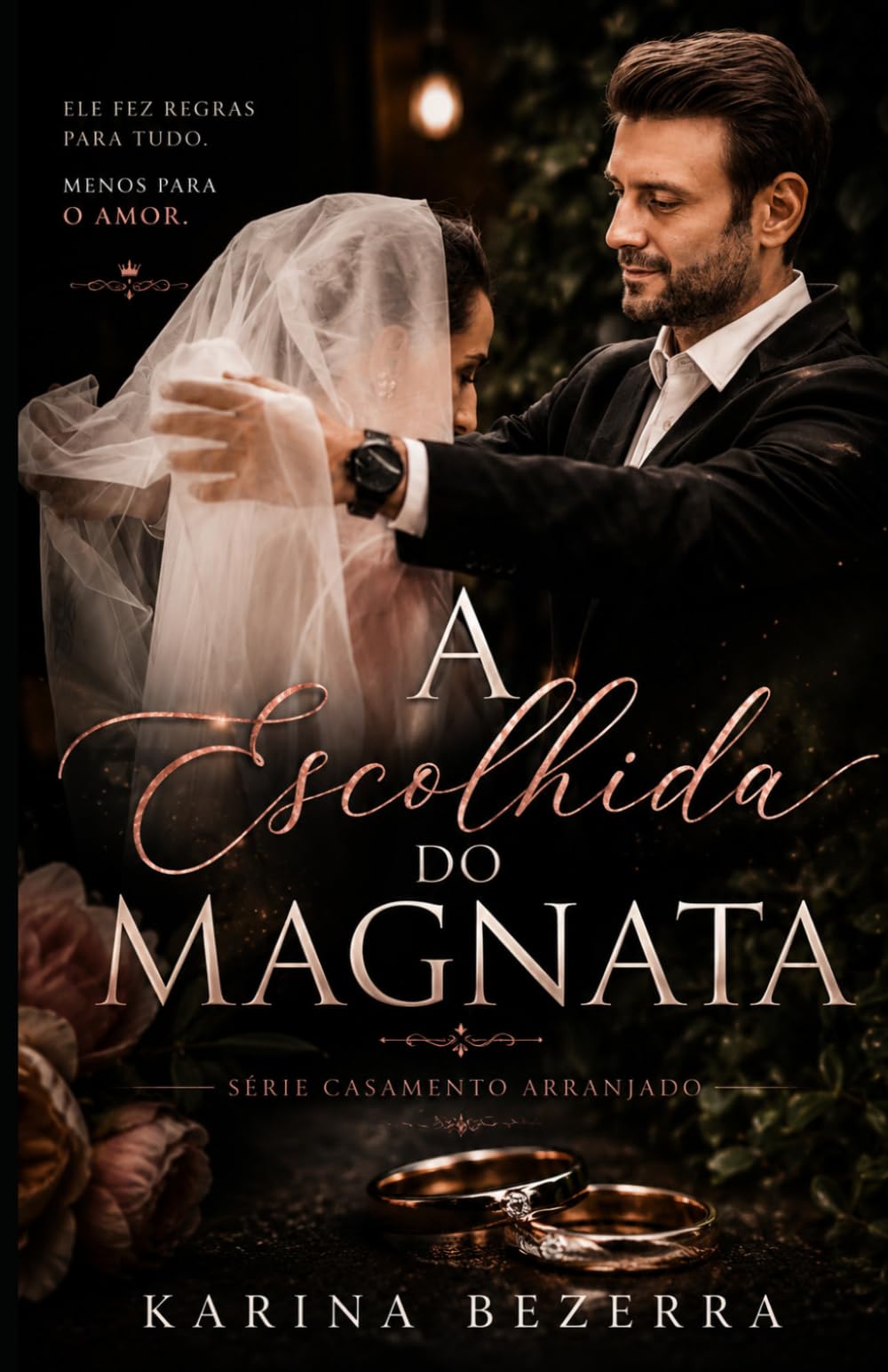 Série Casamento Arranjado: A Escolhida do Magnata