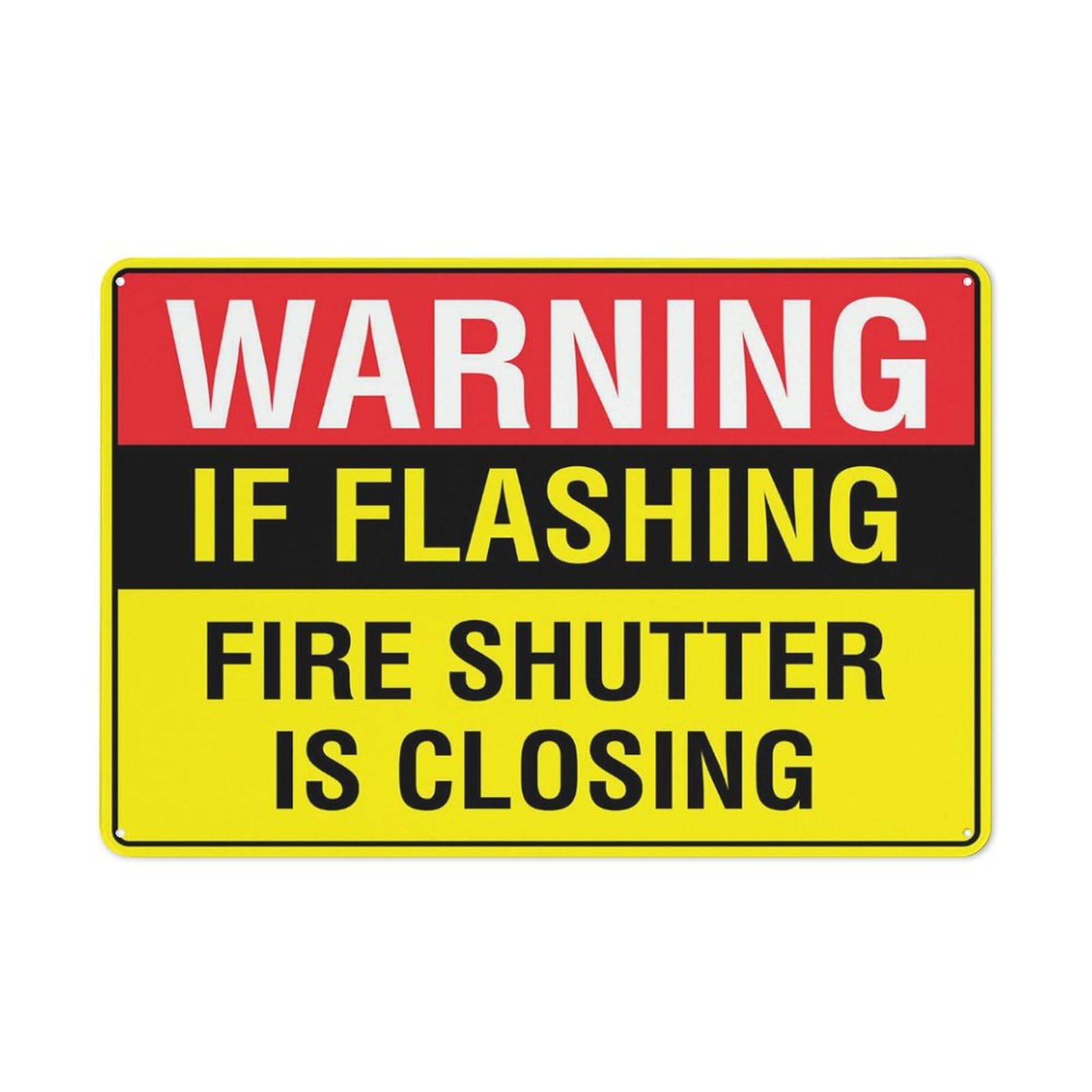 Warning If Flashing Fire Shutter Is Closing Sign 12X8 Inches Metal Aluminum Signs, Weather Resistant, Weatherproof, Indoor Or Outdoor