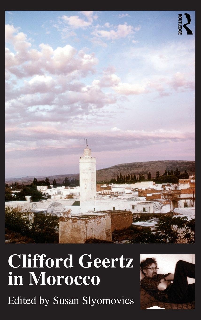 Clifford Geertz in Morocco      1st Edition