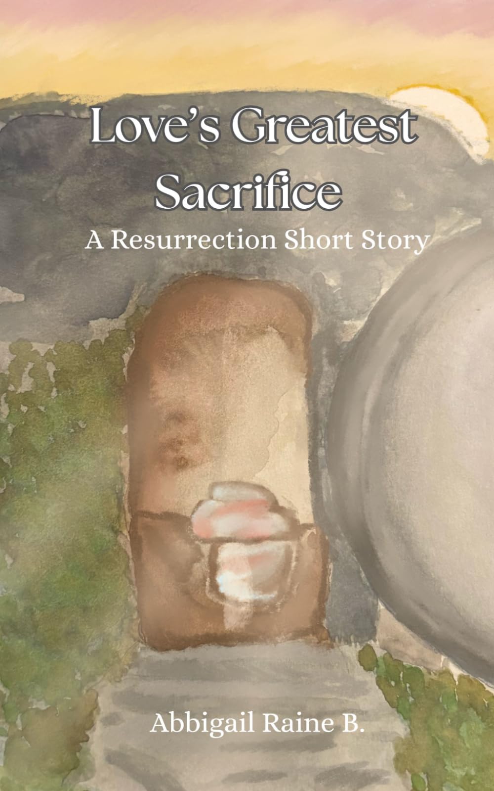 Love's Greatest Sacrifice: A Resurrection Short Story