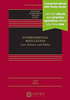 Environmental Regulation: Law, Science and Policy [Connected eBook with Study Center] (Aspen Casebook)