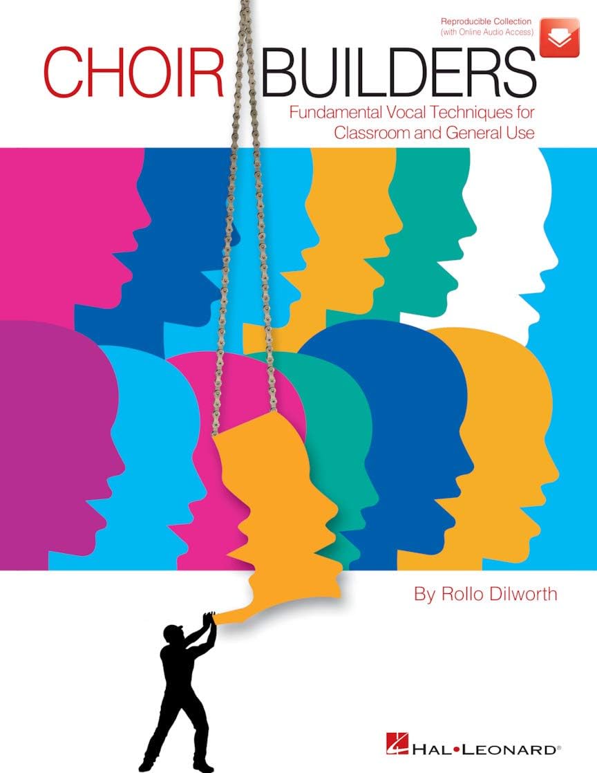 Choir Builders – Fundamental Vocal Techniques for Classroom and General Use Book with Online Audio by Rollo Dilworth | Choral Warm-Ups and Exercises for Choirs and Music Educators