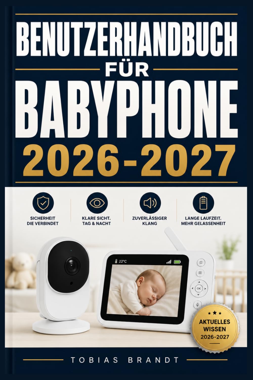 BENUTZERHANDBUCH FÜR BABYPHONE 2026 2027: Ein praktisches Schritt-für-Schritt Handbuch für die schnelle Einrichtung und einen reibungslosen Betrieb für Anfänger