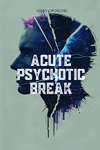 Acute Psychotic Break