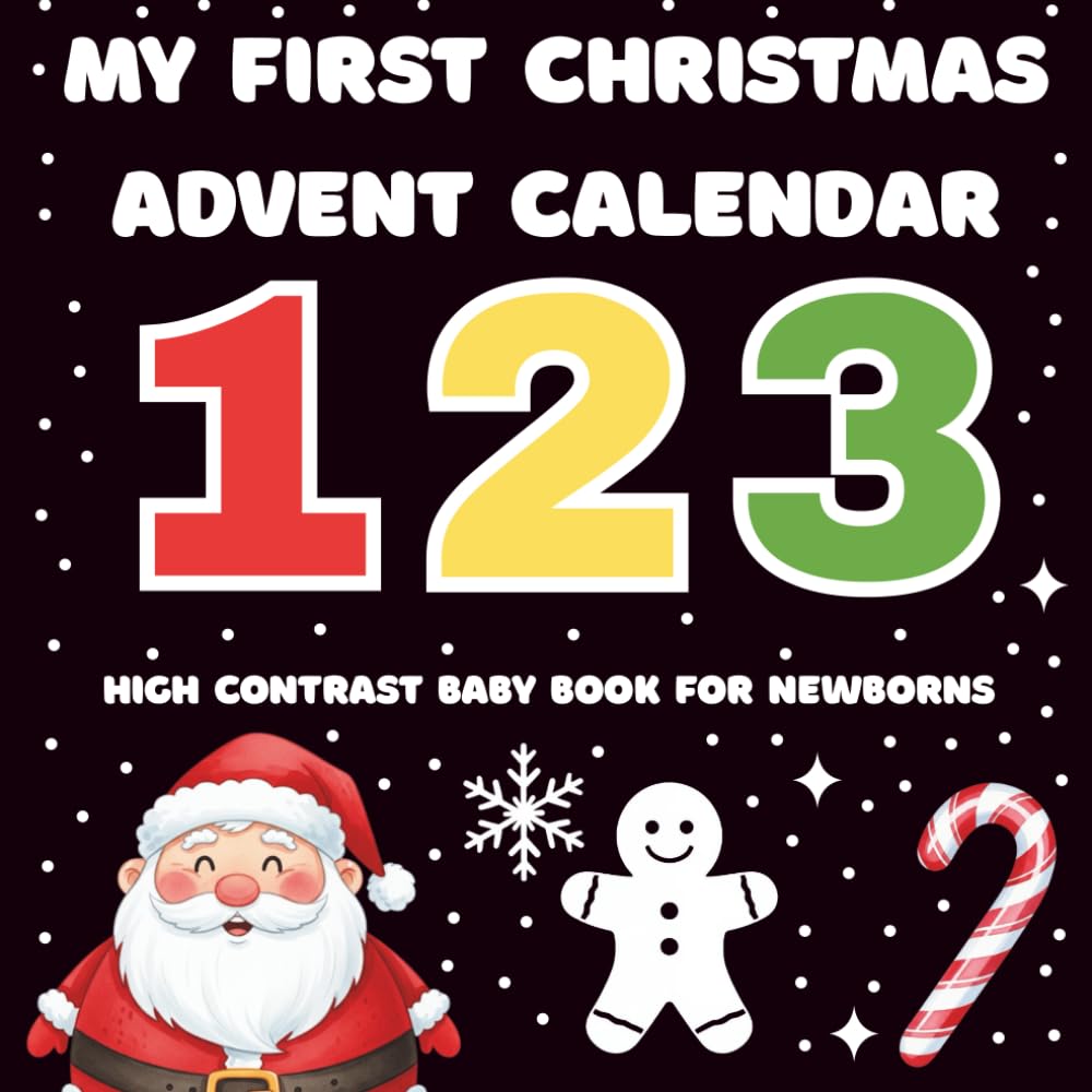 My First Christmas Advent Calendar Book: High-Contrast Black and White Christmas Images for Newborns | A Visual Stimulation Gift for Infants