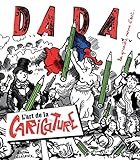  L\'art de la caricature (revue dada 220)