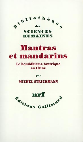 Mantras et mandarins: Le bouddhisme tantrique en Chine