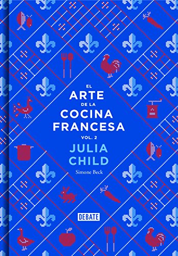 El arte de la cocina francesa (Vol. 2)