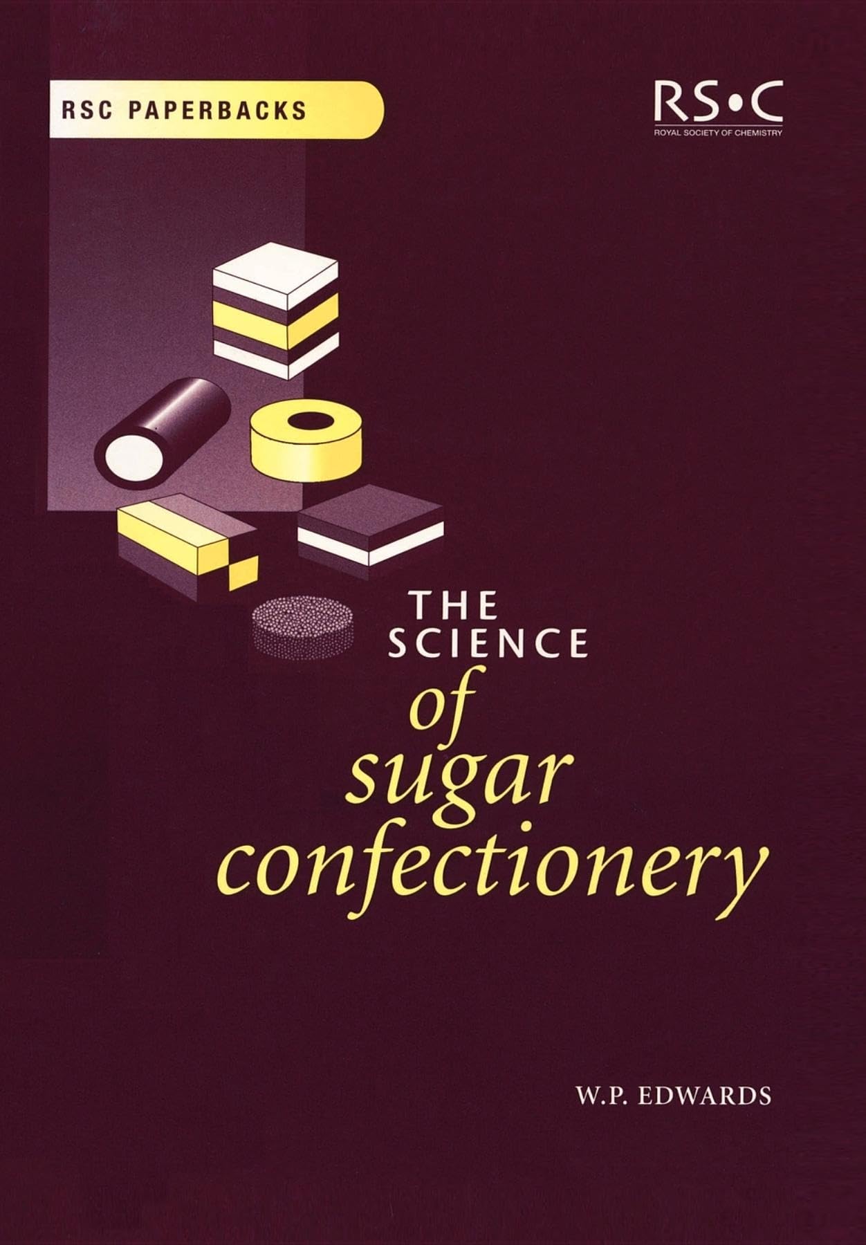 Science of Sugar Confectionery (RSC Paperbacks)