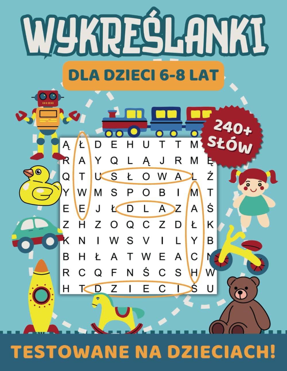 Wykreślanki Dla Dzieci w Wieku 6-8 Lat: 40 wciągających zadań z kolorowankami dla przedszkolaków uczących się pisać i czytać