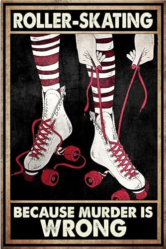 Kwqdozf Tin Sign-5 12X16inch Roller-Skating Because Murder Is Wrong Vintage Metal Aluminum Tin