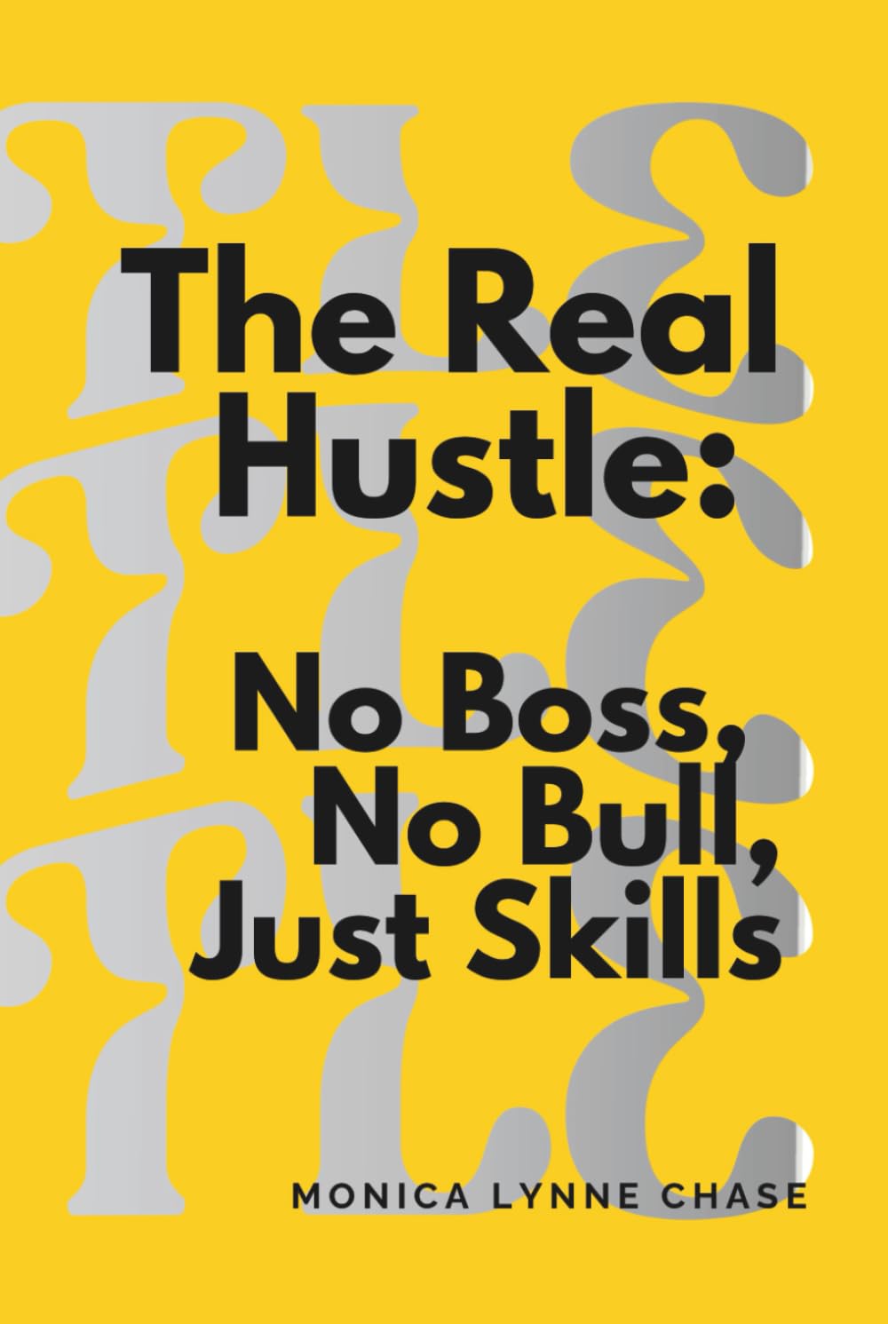 The Real Hustle: No Boss, No Bull, Just Skills