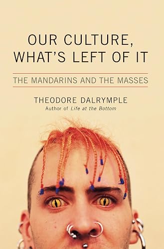 Our Culture, What's Left of It: The Mandarins and the Masses