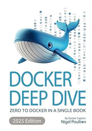 Docker Deep Dive: Zero to Docker in a single book-Wow! eBook