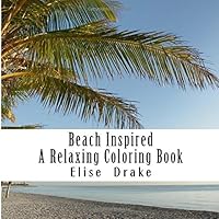 Beach Inspired - A Relaxing Coloring Book 1515325296 Book Cover