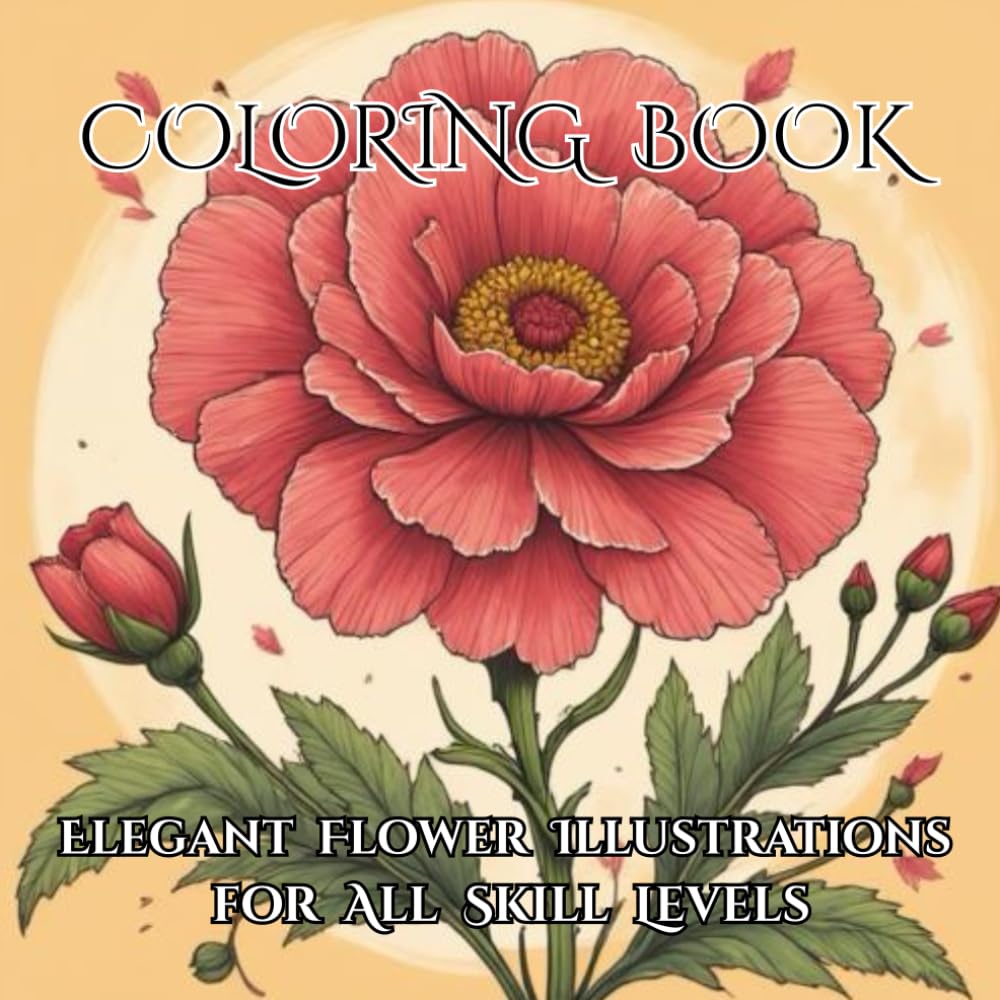 The Art of Flowers - Adult Coloring Book: A Botanical Coloring Adventure