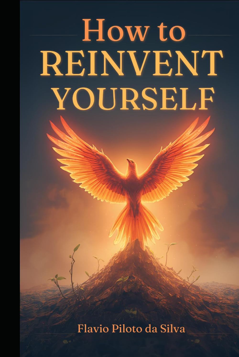 How to Reinvent Yourself After Failure Turning Rock Bottom into Your Rebirth