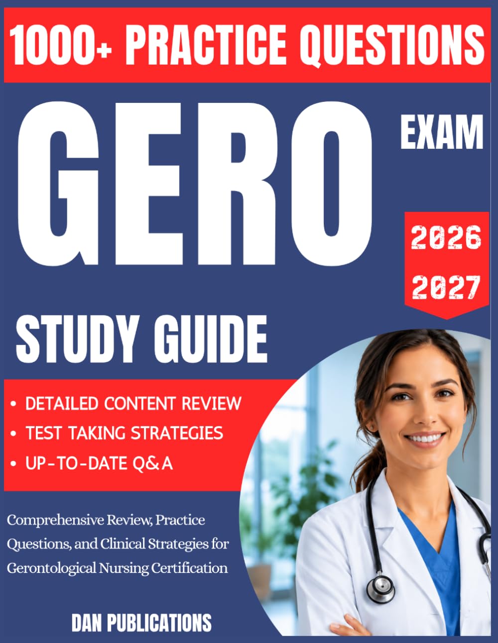 GERO Study Guide 2026-2027: Comprehensive Review, Practice Questions, and Clinical Strategies for Gerontological Nursing Certification