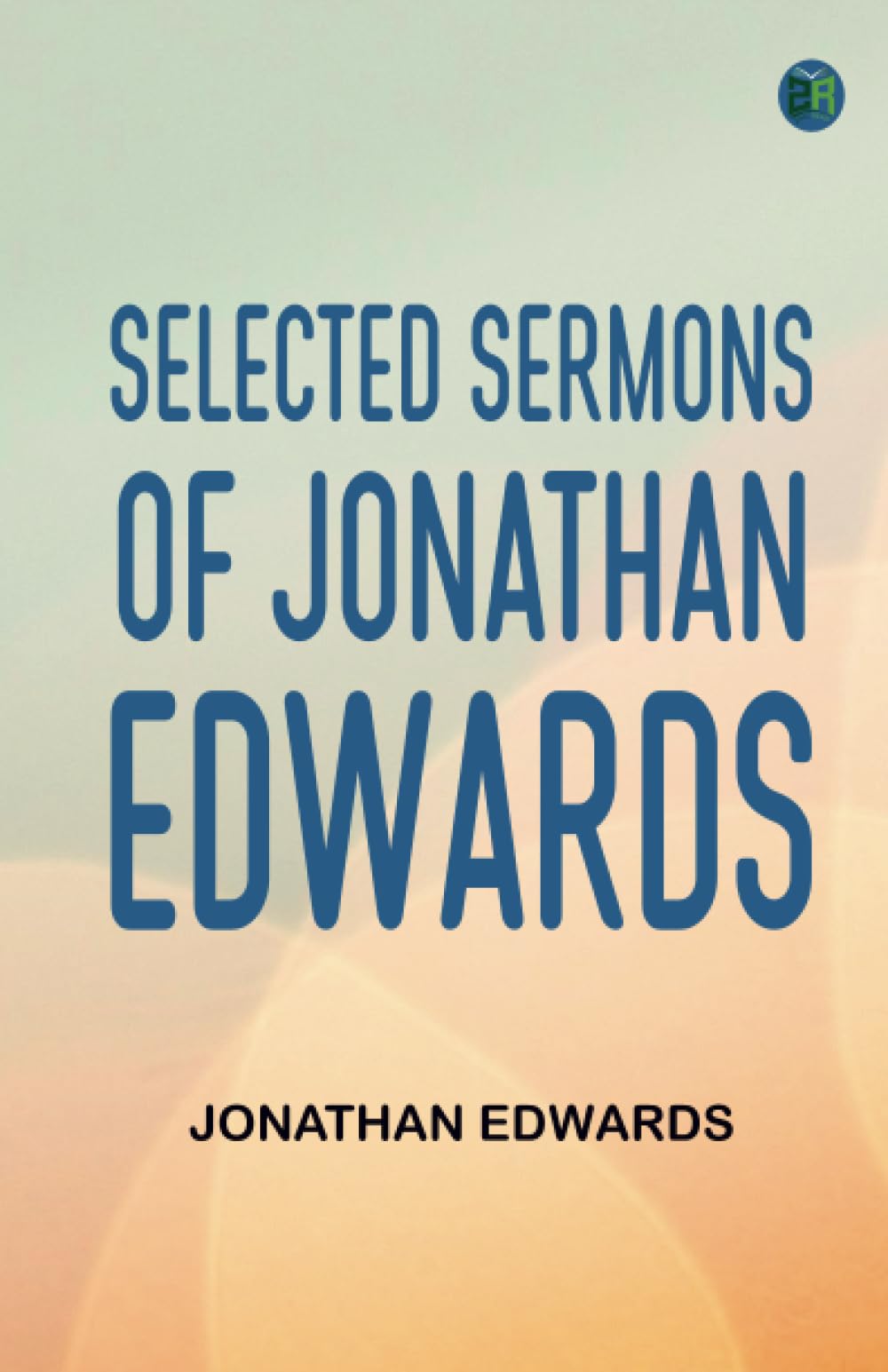 Selected Sermons of Jonathan Edwards