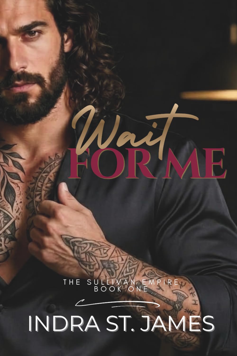 Wait For Me: An Enemies to Lovers, Second Chance, Billionaire Romance: The Sullivan Empire