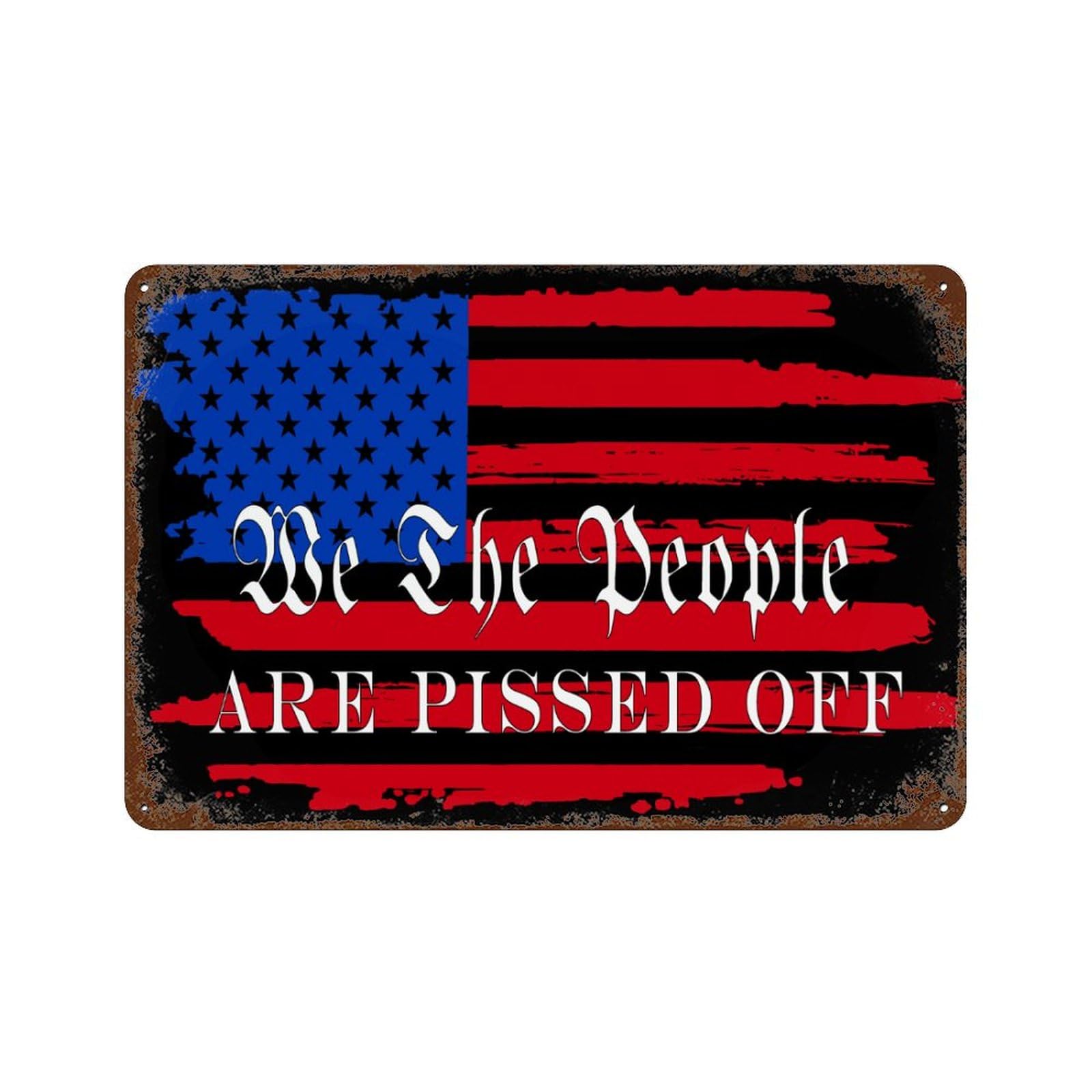KWQDOZF We The People Are Pissed Off Theme Metal Tin Sign,Vintage Iron Hanging Plate Horizontal with Rust Poster Wall Decor 8x12inch