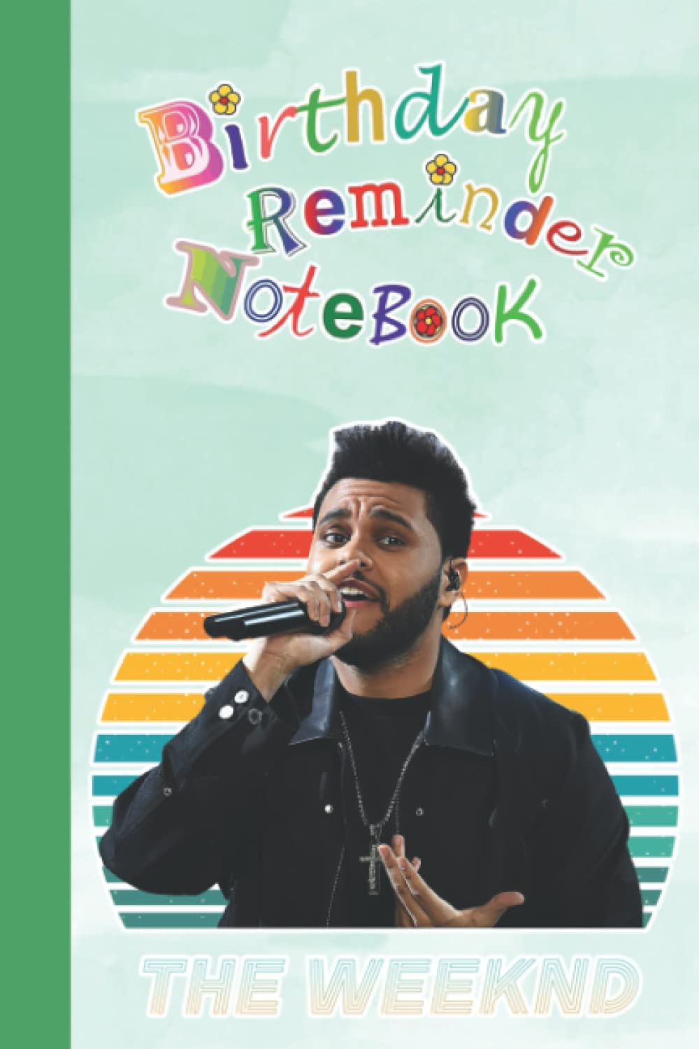Buy The Weeknd Birthday Reminder Book Singer Merch: The Weeknd for