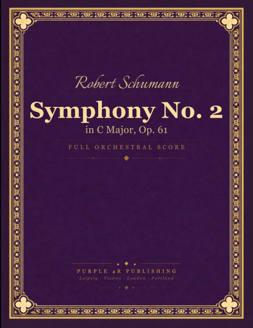 Schumann: Symphony No. 2 in C Major, Op. 61 - Full Orchestral Score