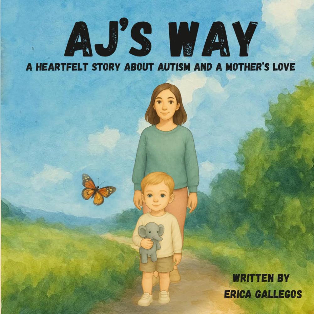 AJ's Way: A Heartfelt Story About Autism and a Mother's Love (AJ's Incredible Journey)