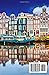 Amsterdam Travel Guide 2025: The Comprehensive Companion with Top Attractions, Hidden Gems, Insider Knowledge, Adventure Activities and Multiple Itineraries (Essential Travel Guides 2025)