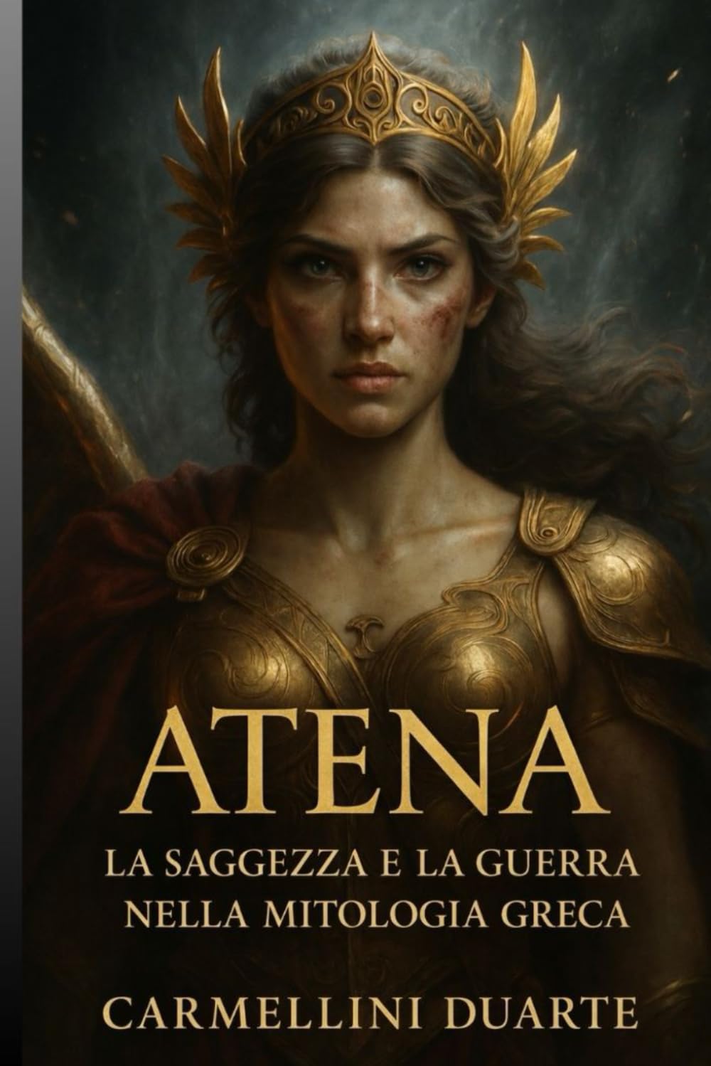 Atena: La Saggezza e la Guerra nella Mitologia Greca (Mitologias do Mundo: As Histórias que Moldaram a Humanidade)