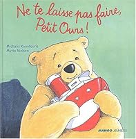 NE TE LAISSE PAS FAIRE PETIT OURS 2740417756 Book Cover