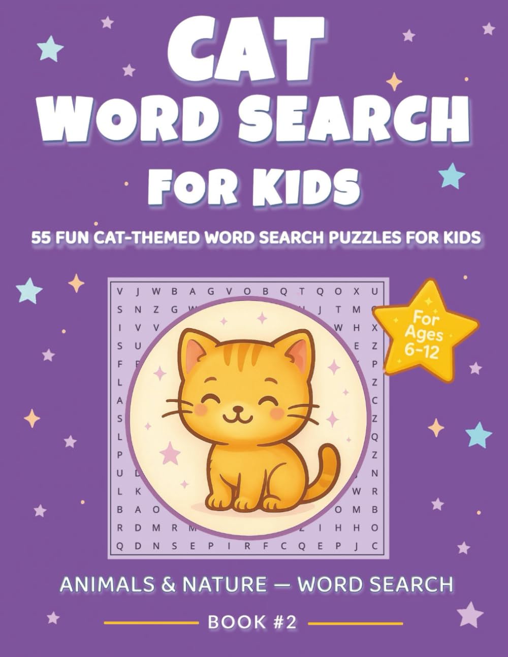 Cat Word Search for Kids: Fun Kitten-Themed Puzzles for Ages 6–12: 55 Easy Word Search Puzzles Featuring Cat Breeds, Behaviors, and Cute Feline ... Large Print (ANIMALS & NATURE — WORD SEARCH)