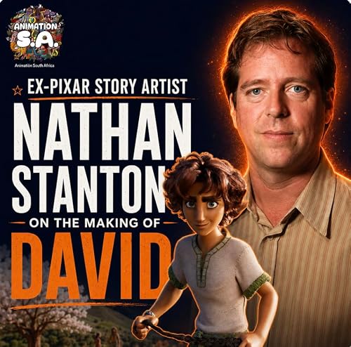 Ex-Pixar story artist Nathan Stanton on the making of DAVID - Animation SA podcast