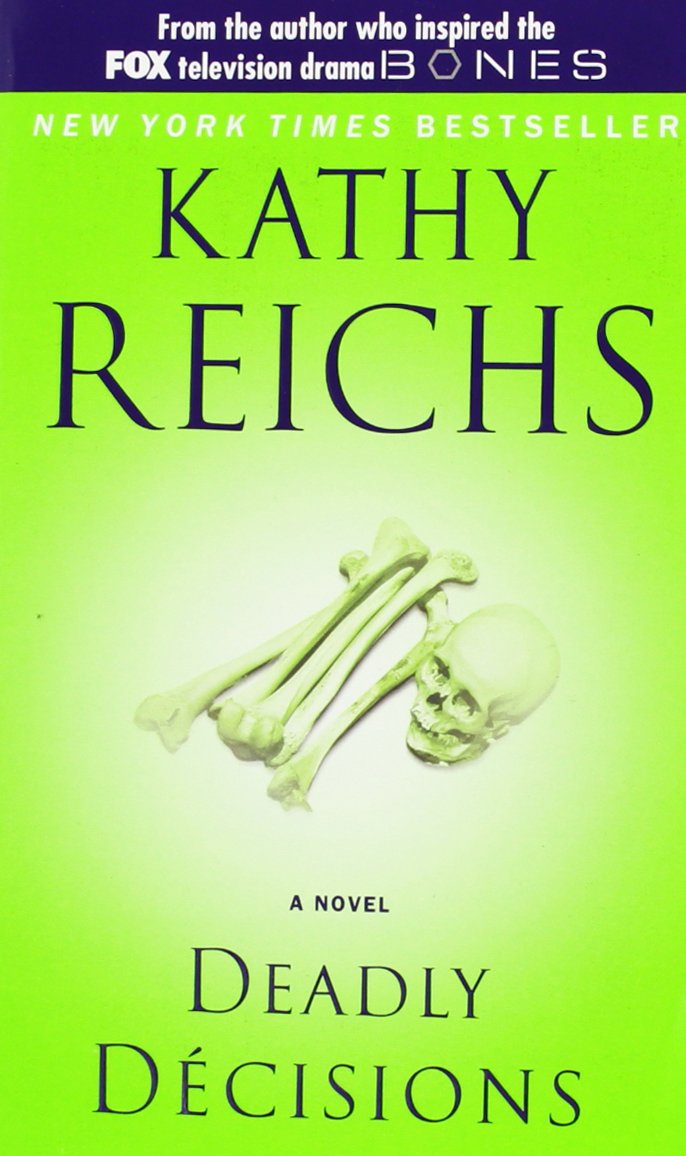 Deadly Decisions (Volume 3) Reichs, Kathy