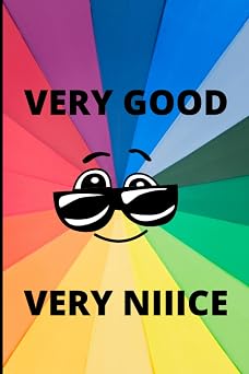 Very Good Very Nice: 120 page Lined Notebook Journal