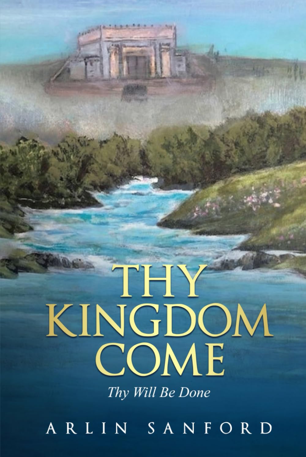 Thy Kingdom Come: Thy Will Be Done