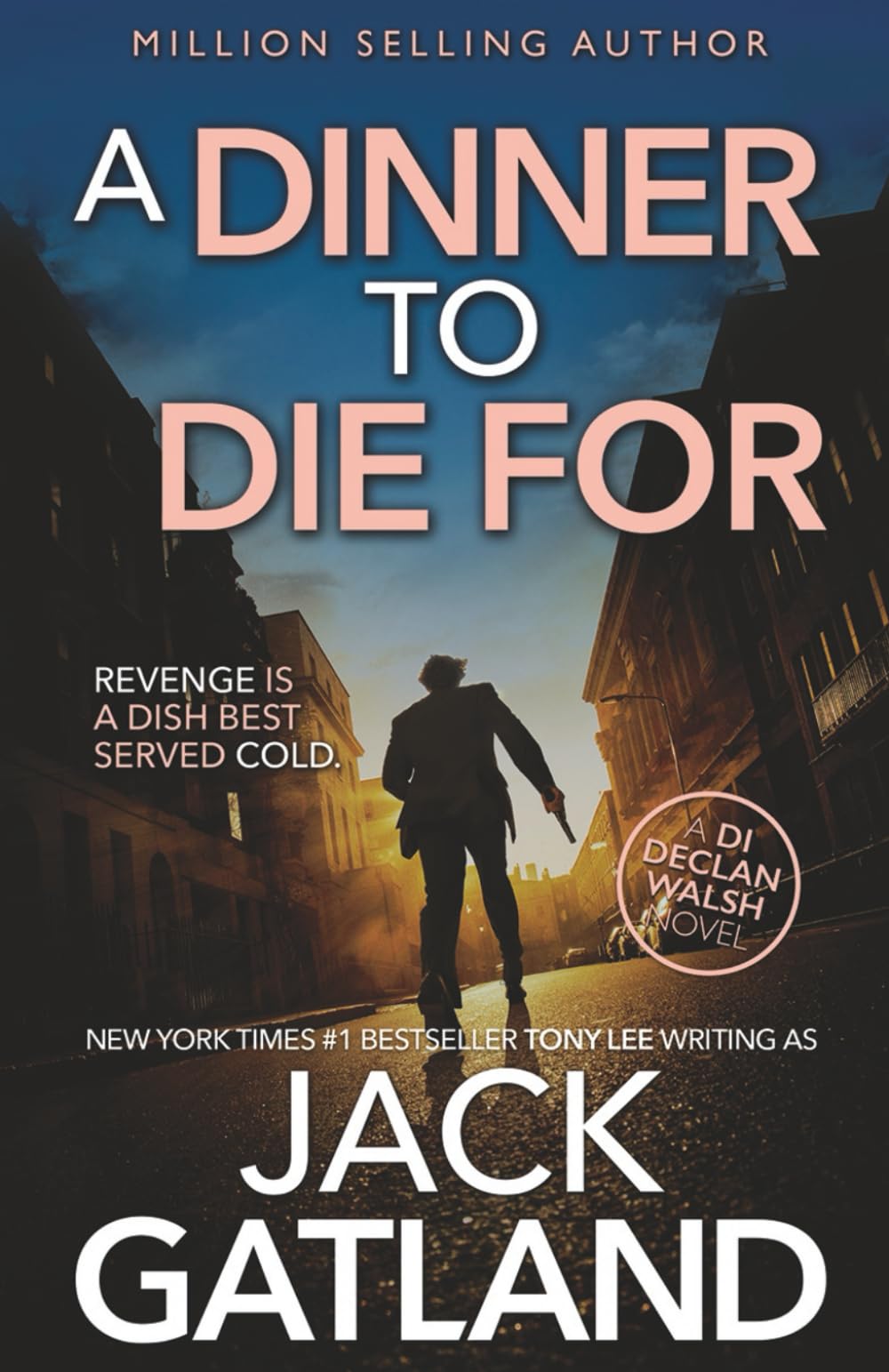 A Dinner To Die For: A British Murder Mystery (DI Declan Walsh Crime Thrillers Book 8) (Detective Inspector Declan Walsh)