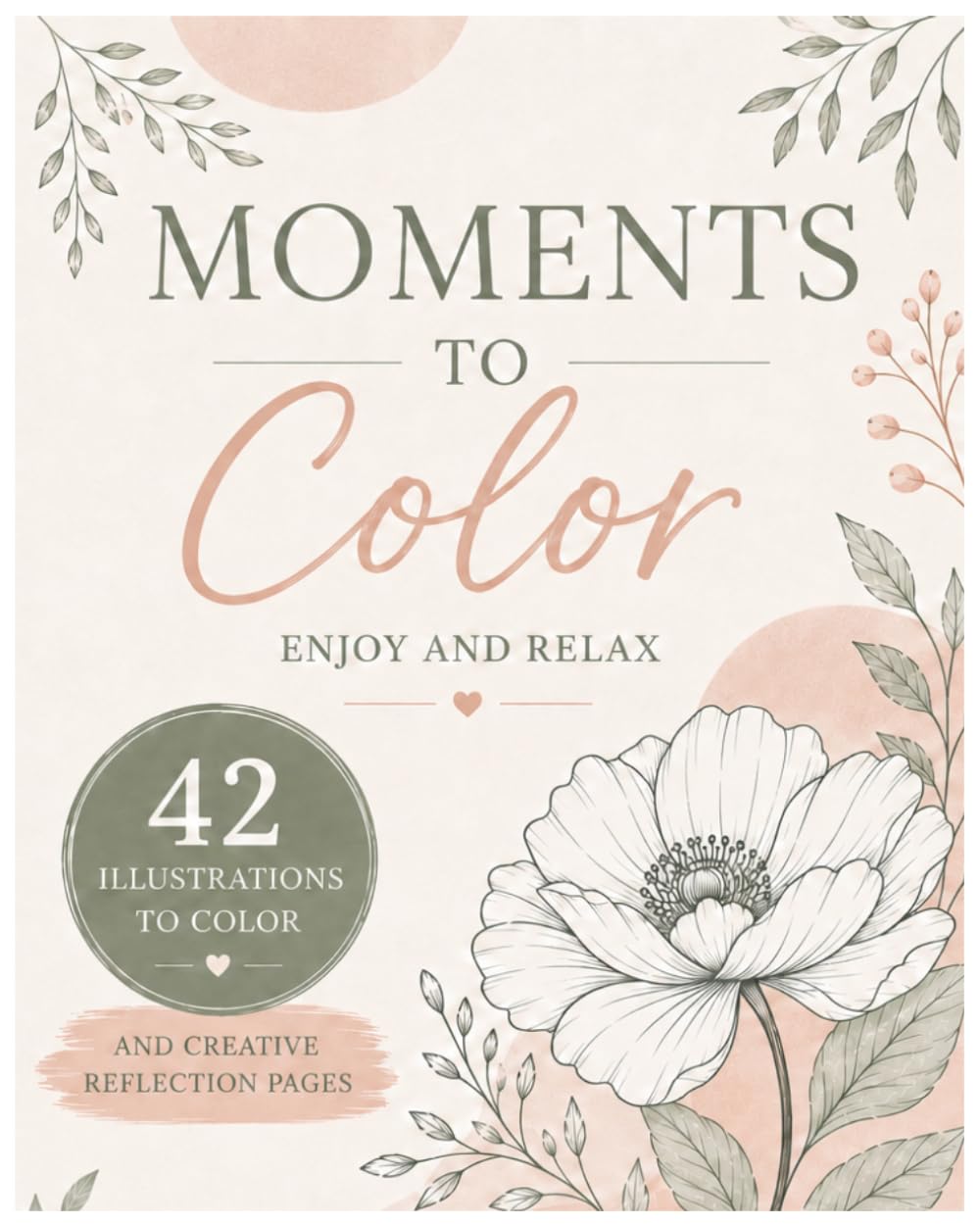Moments to color: Enjoy and Relax