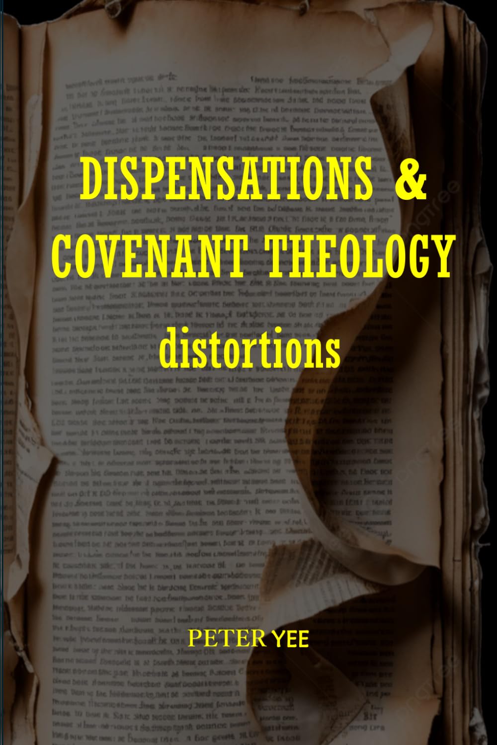 DISPENSATIONS & COVENANT THEOLOGY distortions