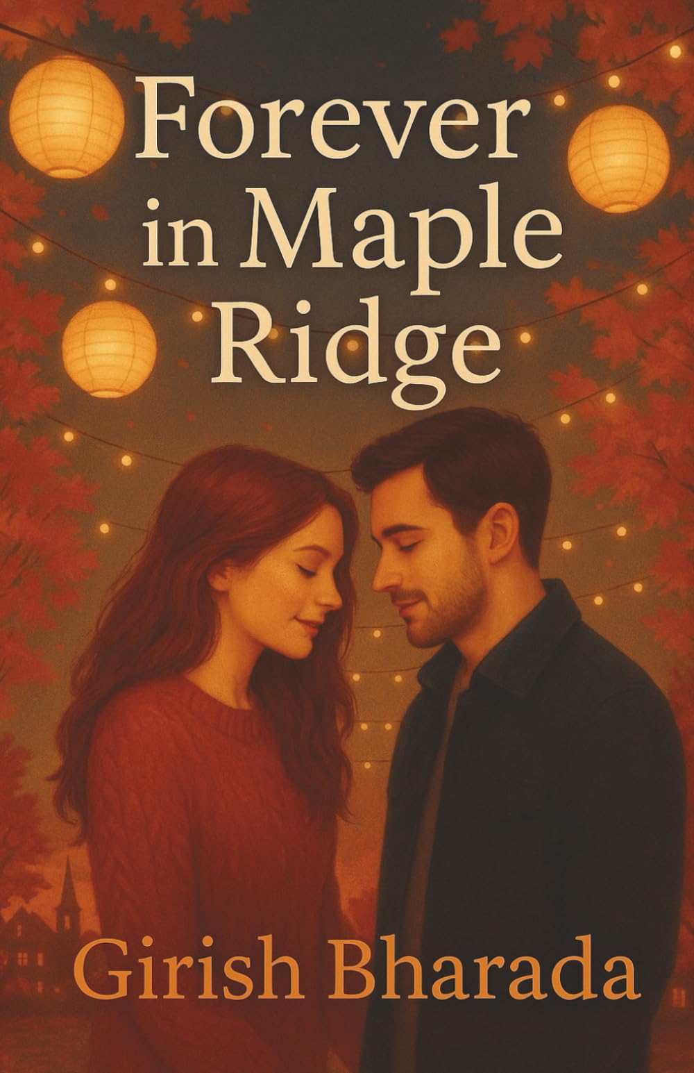 Forever in Maple Ridge: A Story of Love, Legacy, and New Beginnings (The Maple Ridge Series)