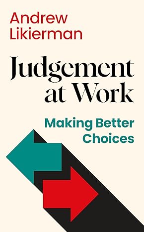 Judgement at Work: Making Better Choices-Wow! eBook