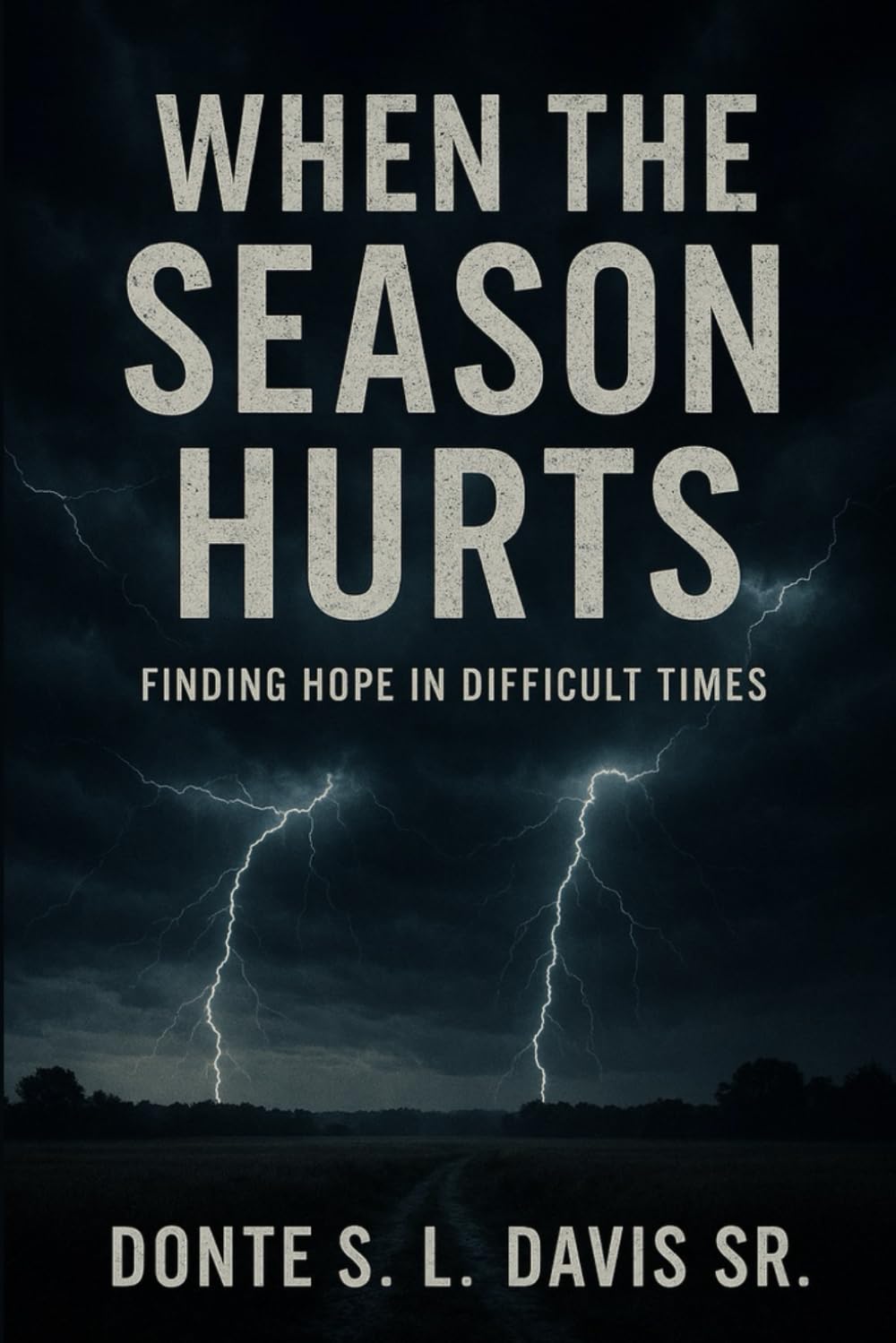 When The Season Hurts: Finding Hope In Difficult Times