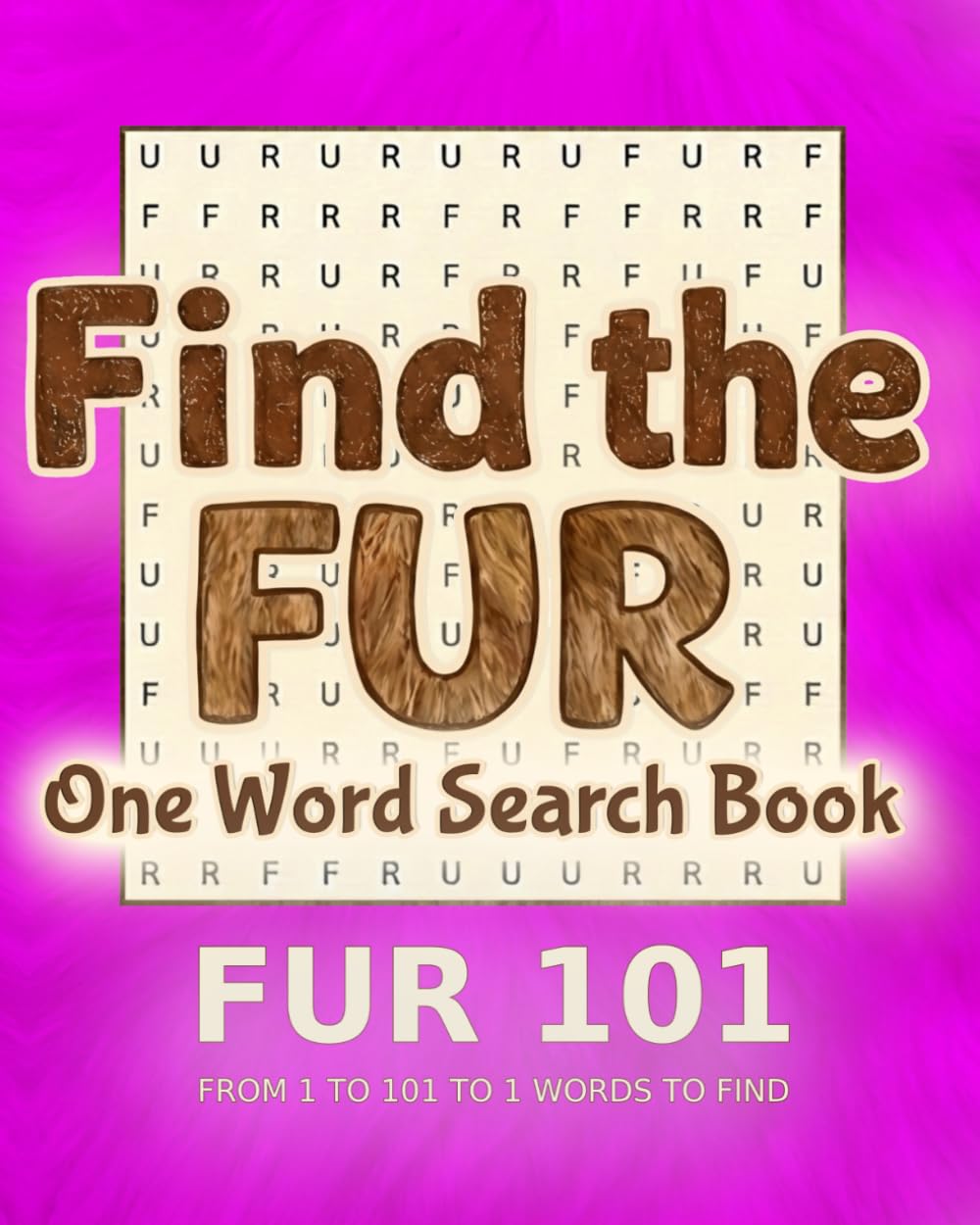 Find the FUR | FUR 101: One Word Search Book